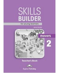 Skills Builder for Young Learners. Movers 2. Teacher's Book
