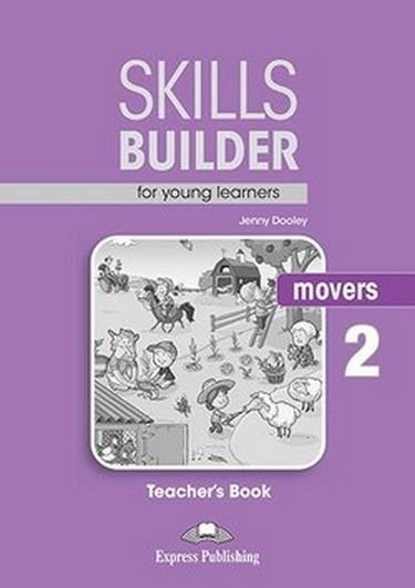 Skills Builder for Young Learners. Movers 2. Teacher's Book
