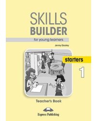 Skills Builder for Young Learners. Starters 1. Teacher's Book