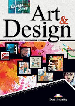 Career Paths: Art &amp; Design. Student's Book with DigiBooks Application (Includes Audio &amp; Video)