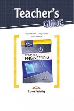 Обложка книги «Career Paths: Computer Engineering. Teacher's Guide», ISBN 9781471541964