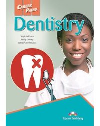 Career Paths: Dentistry. Student's Book with Digibook Application (Includes Audio &amp; Video)