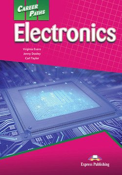 Career Paths: Electronics. Student's Book with Digibook Application (Includes Audio &amp; Video)