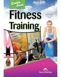 Career Paths: Fitness Training. Student's Book with Digibook Application (Includes Audio &amp; Video)