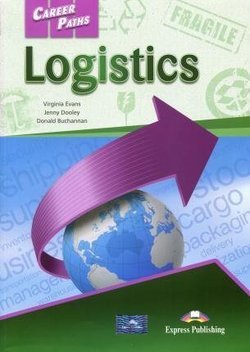 Career Paths: Logistics. Student's Book with DigiBooks Application (Includes Audio &amp; Video)