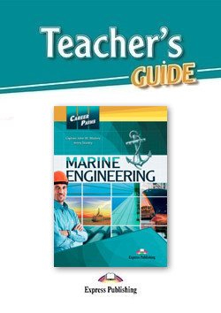 Обложка книги «Career Paths: Marine Engineering. Teacher's Guide» — Dooley Jenny, Mackey Captain John W., ISBN 9781471568251