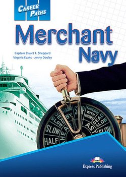 Career Paths: Merchant Navy. Student's Book with Digibook Application (Includes Audio &amp; Video)