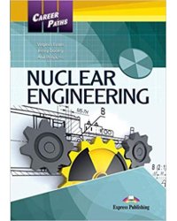 Career Paths: Nuclear Engineering. Student's Book with DigiBooks Application (Includes Audio &amp; Video)
