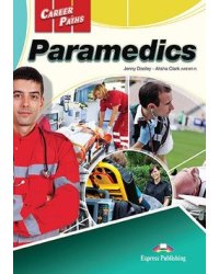 Career Paths: Paramedics. Student's Book with DigiBooks Application (Includes Audio &amp; Video)