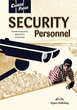 Обложка книги «Career Paths: Security Personnel. Student's Book with Digibook Application (Includes Audio &amp; Video)» — Evans Virginia, Dooley Jenny, Panagoulakos Nicholas, ISBN 9781471533365