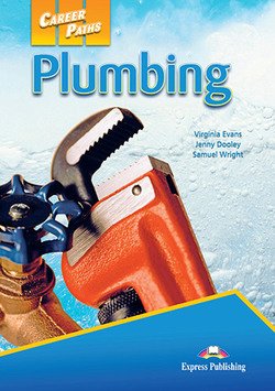 Career Paths: Plumbing. Student's Book with Digibook Application (Includes Audio &amp; Video)