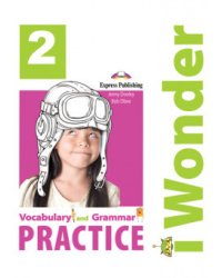 iWonder 2. Vocabulary &amp; Grammar Practice
