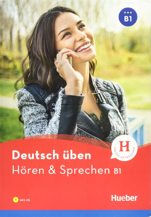 Deutsch Uben. Horen &amp; Sprechen B1. Buch + MP3-CD (+ CD-ROM)