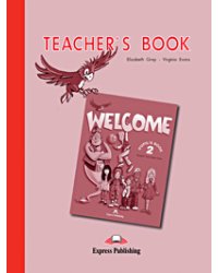 Welcome 2. Teacher's Book. Beginner. Книга для учителя