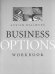 Business Options. Workbook