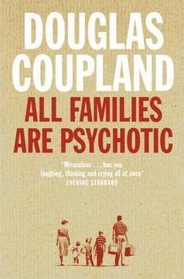 Обложка книги «All Families are Psychotic» — Coupland Douglas, ISBN 9780007117536