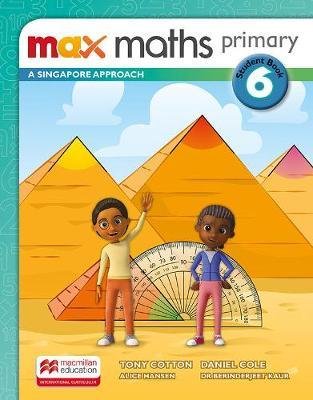 Max Maths Primary. A Singapore Approach. Student Book 6