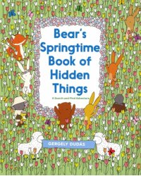 Bear's Springtime Book of Hidden Things