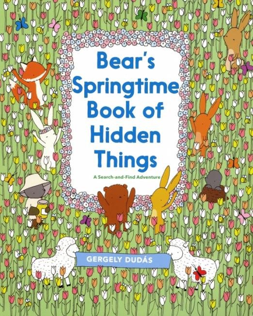 Обложка книги «Bear's Springtime Book of Hidden Things» — Dudas Gergely