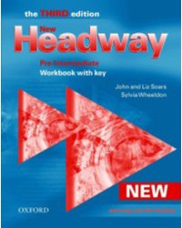 New Headway Pre-Intermediate Third Edition (New). Workbook with Key
