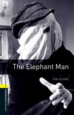 Oxford Bookworms Library 1: The Elephant Man