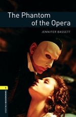 Обложка книги «Oxford Bookworms Library 1: The Phantom of the Opera» — Jennifer Bassett, ISBN 9780194789158