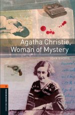 Oxford Bookworms Library 2: Agatha Christie, Woman of Mystery