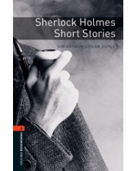 Oxford Bookworms Library 2: Sherlock Holmes Short Stories