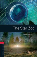 Oxford Bookworms Library 3: The Star Zoo