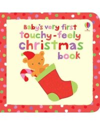 Baby's Very First Touchy-Feely Christmas Book