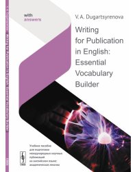 Writing for Publication in English. Essential Vocabulary Builder