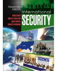 International Security: World Order, Conflict Resolution, Arms Control, Counter-Terrorism