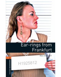 Oxford Bookworms Library 2: Ear-rings from Frankfurt