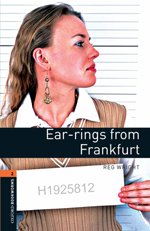 Oxford Bookworms Library 2: Ear-rings from Frankfurt