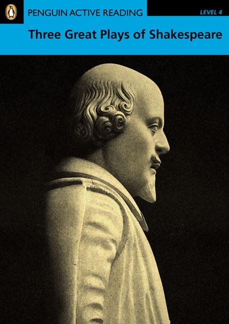 Penguin Active Reading 4: Three Great Plays of Shakespeare (+ CD-ROM)