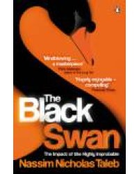 The Black Swan: The Impact of the Highly Improbable
