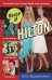 House of Hilton. From Conrad to Paris: A Drama of Wealth, Power, and Privilege