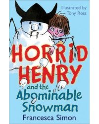 Horrid Henry and the Abominable Snowman. Book 14