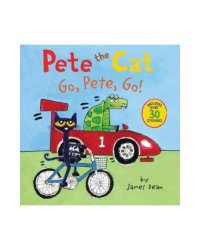 Pete the Cat: Go, Pete, Go!