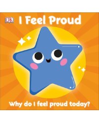I Feel Proud. Board Book