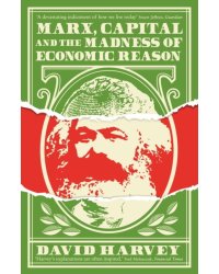 Marx, Capital and the Madness of Economic Reason