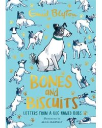 Bones and Biscuits. Letters from a Dog Named Bobs