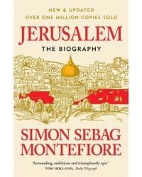Jerusalem: The Biography (new &amp; updated)