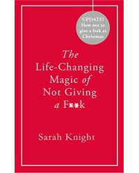 The Life-Changing Magic of Not Giving a F**k