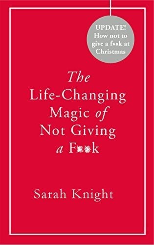 The Life-Changing Magic of Not Giving a F**k