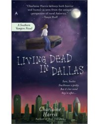 Living Dead in Dallas (Southern Vampire Mysteries v.2)