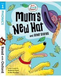 Read with Oxford: Stage 1. Biff, Chip and Kipper: Mum's New Hat and Other Stories