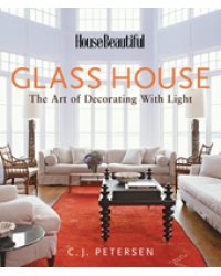 Glass House. The Art of Decorating with Light