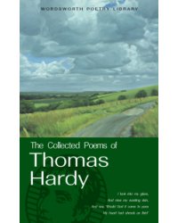 The Collected Poems of Thomas Hardy