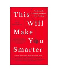 This Will Make You Smarter: Improve Your Thinking
